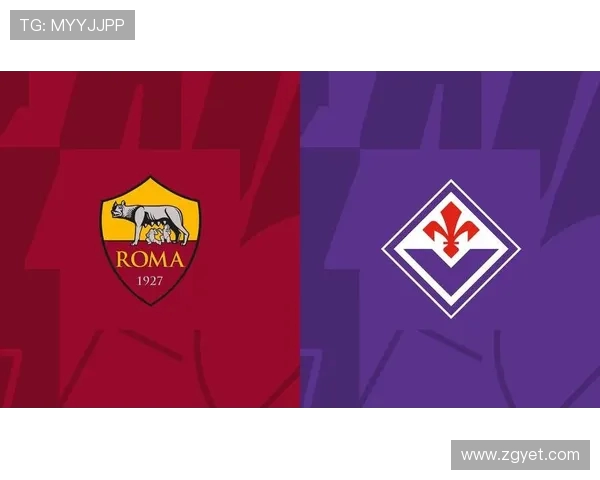 佛罗伦萨对阵罗马精彩直播全程回顾与赛后分析